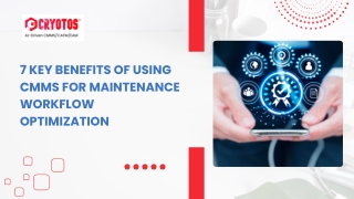 7 Key Benefits of Using CMMS for Maintenance Workflow Optimization