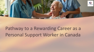 Start Your PSW Journey in Canada – Admissions, PR Pathway & Expert Guidance