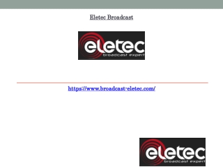 Émetteurs TV Eletec Broadcast avec technologie avancée pour station TV locales et régionales