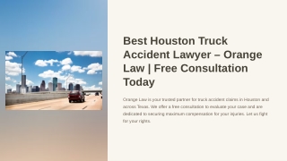 Best Houston Truck Accident Lawyer – Orange Law | Free Consultation Today