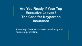 Are You Ready If Your Top Executive Leaves? The Case for Keyperson Insurance
