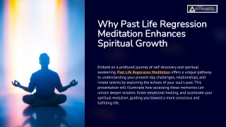 Why Past Life Regression Meditation Enhances Spiritual Growth