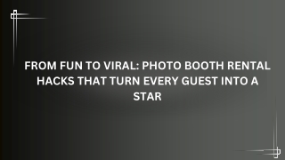From Fun to Viral: Photo Booth Rental Hacks That Turn Every Guest into a Star