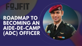 Roadmap to Becoming an Aide-De-Camp (ADC) Officer