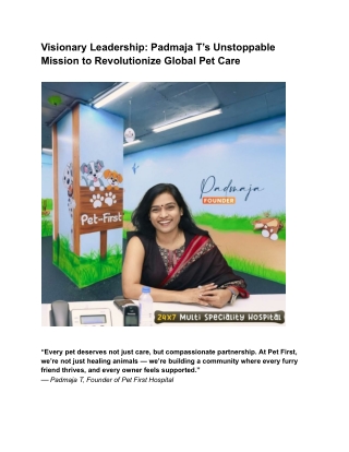 Visionary Leadership_ Padmaja T’s Unstoppable Mission to Revolutionize Global Pet Care