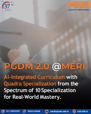 Why MERI is the best PGDM institute in Delhi NCR?