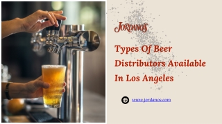 Types Of Beer Distributors Available In Los Angeles