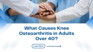 What Causes Knee Osteoarthritis in Adults over 40?
