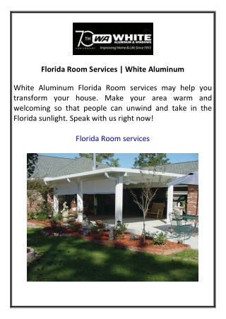 Florida Room Services  White Aluminum