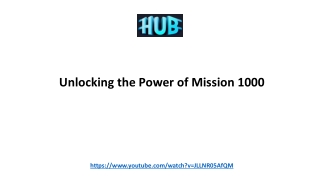 Unlocking the Power of Mission 1000