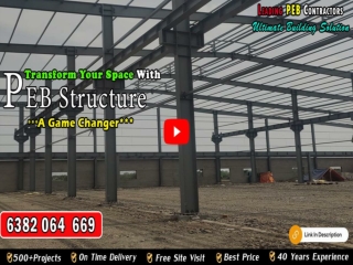 PEB Structure Manufacturers in Chennai | Tamilnadu | India | Bangalore | Hyderabad | Coimbatore | Madurai