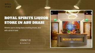 Royal Spirits Liquor Store: A Premium Destination for Fine Drinks in Abu Dhabi