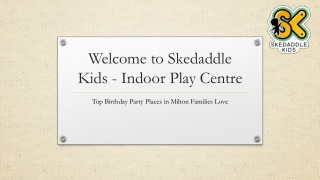 Top Birthday Party Places in Milton Families Love