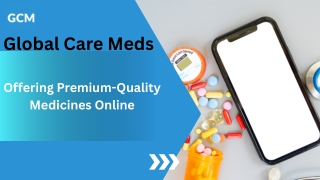 Global Care Meds Offering Premium-Quality Medicines Online