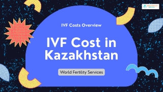IVF Cost in Kazakhstan | World Fertility Services