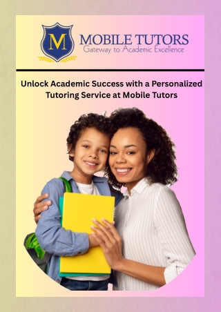 Unlock Academic Success with a Personalized Tutoring Service at Mobile Tutors
