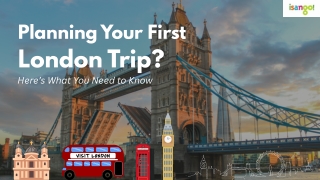 First Time in London? Here’s Everything You Should See and Do By isango!