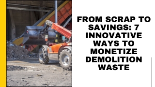 Innovative Ways to Monetize Demolition Waste