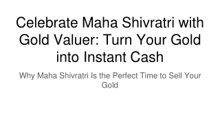 Celebrate Maha Shivratri with Gold Valuer_ Turn Your Gold into Instant Cash