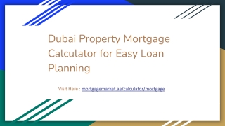 Dubai Property Mortgage Calculator – Estimate Your Loan Easily