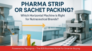Choosing the Right Horizontal Packing Machine for Nutraceutical Products