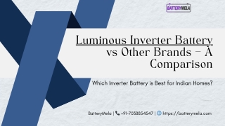 Luminous Inverter Battery vs Other Brands – A Comparison
