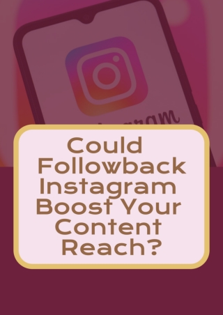 Could Instagram Followback Boost Your Content Reach
