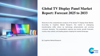 TV Display Panel Market Report 2025 and its Size Share and Trends