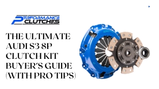 The Ultimate Audi S3 8P Clutch Kit Buyer’s Guide (With Pro Tips)