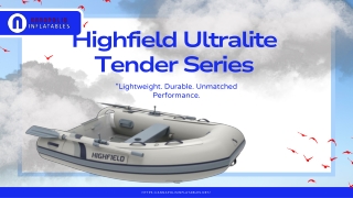 Premium Tender Boats for Sale – Highfield Ultralite Series