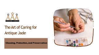 Want to Sell Your Antique Jade? Clean & Protect It First!