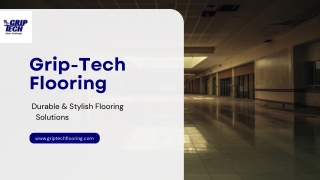 Grip-Tech Flooring: Elevating Spaces with Durable and Stylish Flooring Solutions