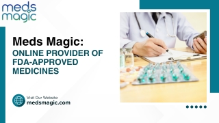 Meds Magic - Online Provider of FDA-Approved Medicines