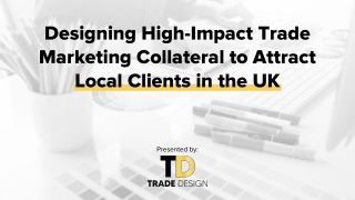 Designing High-Impact Trade Marketing Collateral to Attract Local Clients in the UK