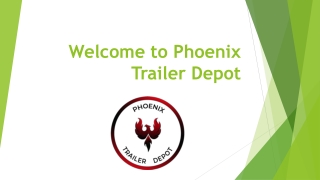 Welcome to Phoenix Trailer Depot