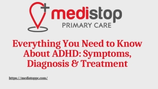 Everything You Need to Know About ADHD Symptoms, Diagnosis & Treatment
