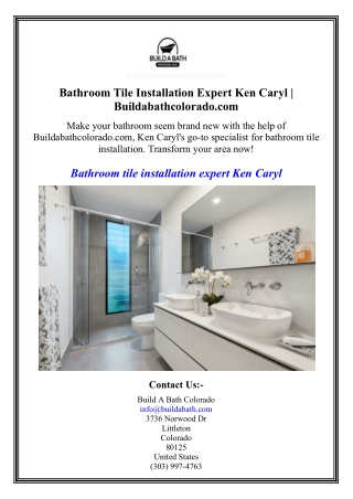 Bathroom Tile Installation Expert Ken Caryl | Buildabathcolorado.com