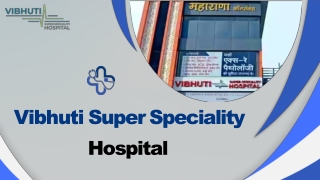 Experience Excellence at the Best Orthopedic Hospital in Dehradun