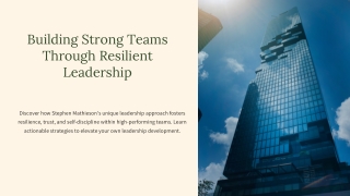 Stephen Mathieson’s Formula for Resilient Team Leadership