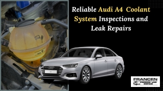 Reliable Audi A4 Coolant System Inspections and Leak Repairs