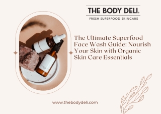 The ultimate guide to superfood skincare by The Body Deli