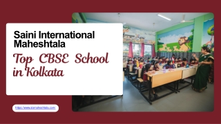 Saini International Maheshtala – Kolkata’s Premier CBSE School for Excellence