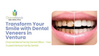 Transform Your Smile With Expert Dental Veneers Ventura