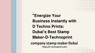 Energize Your Business Instantly with D Techno Prints Dubai's Best Stamp Maker-D-Technoprint