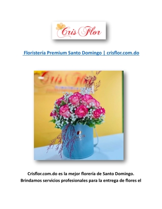 Floristería Premium Santo Domingo | crisflor.com.do