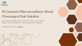 8 Common Misconceptions About Proanagen Hair Solution