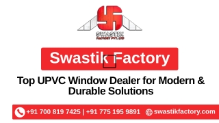 Top UPVC Window Dealer for Modern & Durable Solutions