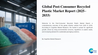 Post consumer Recycled Plastic Market Report 2025 and its Size Share and Trends