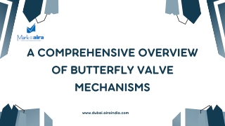 A Comprehensive Overview of Butterfly Valve Mechanisms