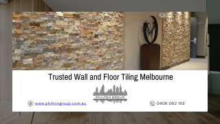 Trusted Wall and Floor Tiling Melbourne - www.philtongroup.com.au